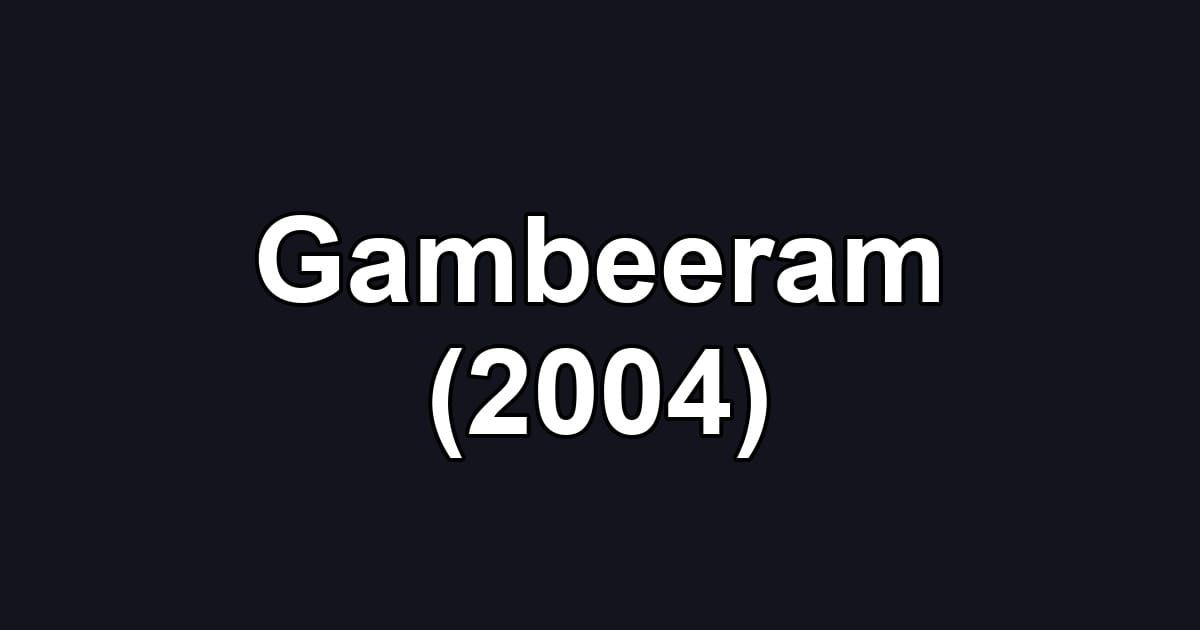 Gambeeram (2004)