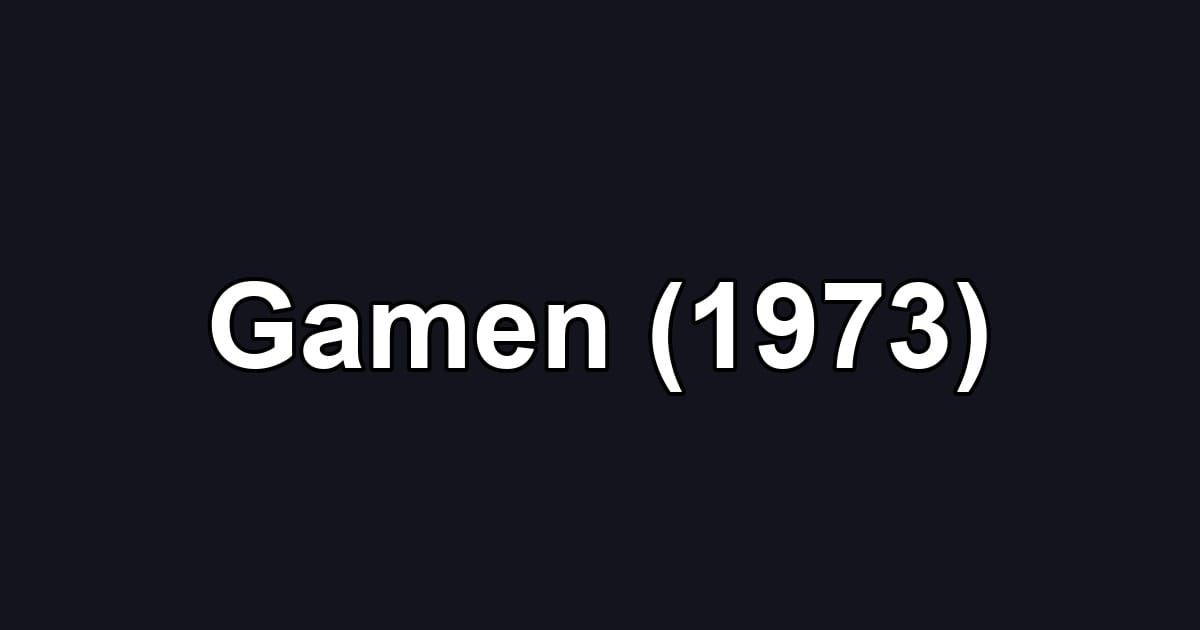Gamen (1973)