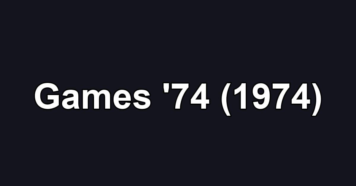 Games '74 (1974)