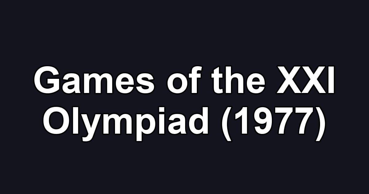 Games of the XXI Olympiad (1977)