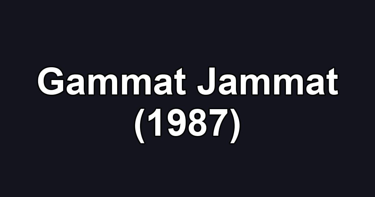 Gammat Jammat (1987)