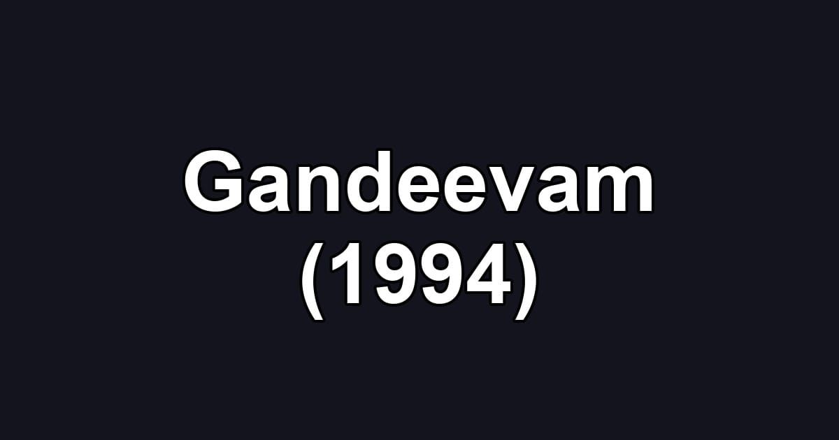 Gandeevam (1994)