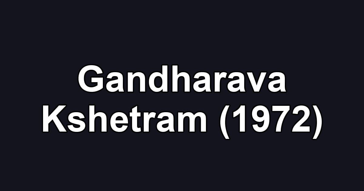 Gandharava Kshetram (1972)