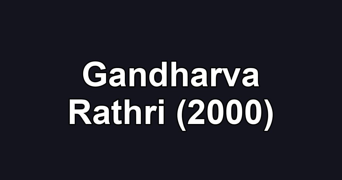 Gandharva Rathri (2000)