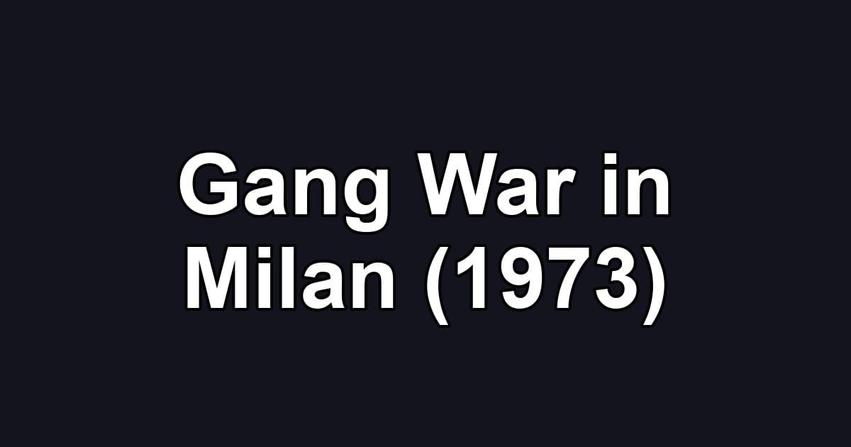 Gang War in Milan (1973)