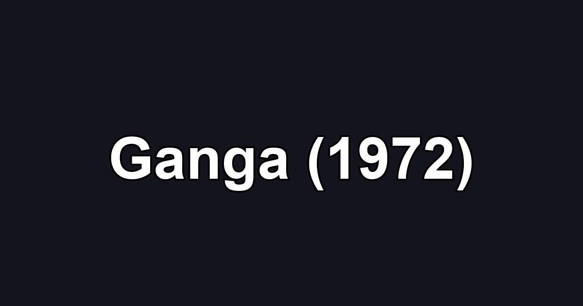 Ganga (1972)