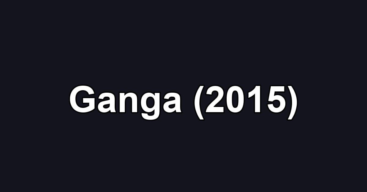 Ganga (2015)