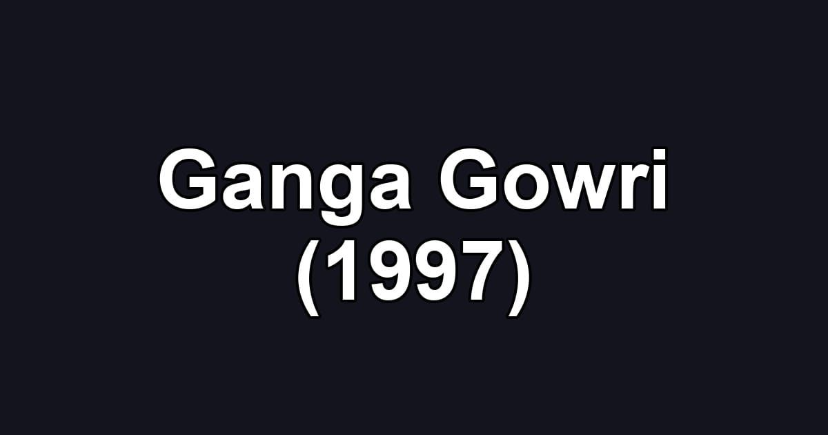 Ganga Gowri (1997)