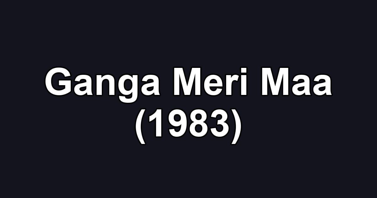 Ganga Meri Maa (1983)