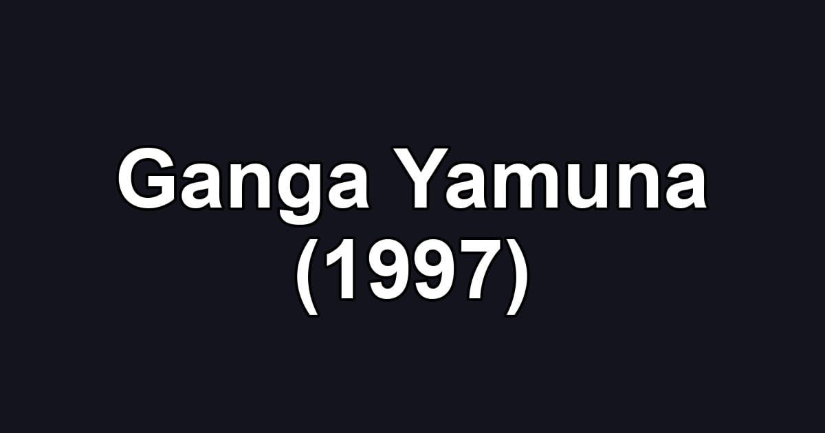 Ganga Yamuna (1997)
