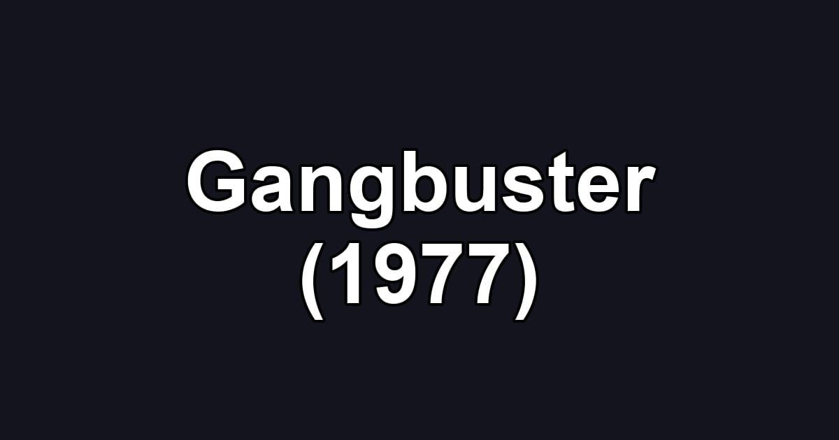 Gangbuster (1977)