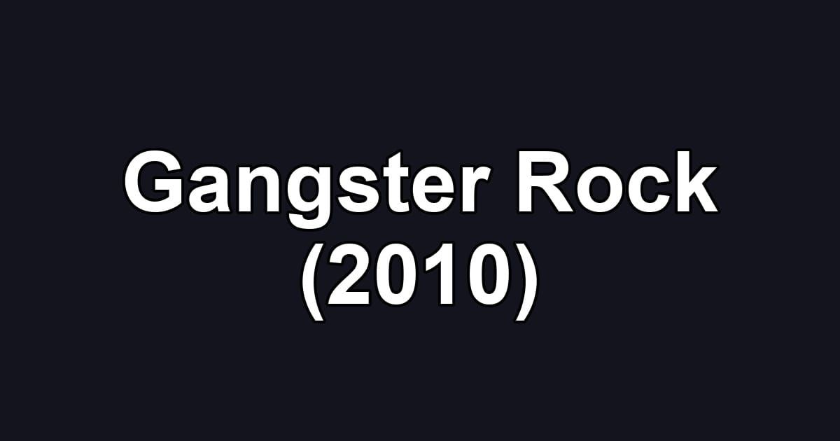 Gangster Rock (2010)