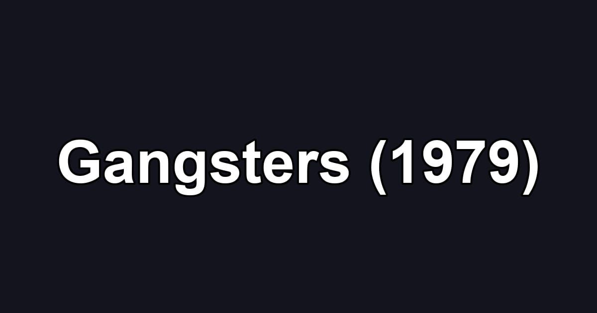 Gangsters (1979)