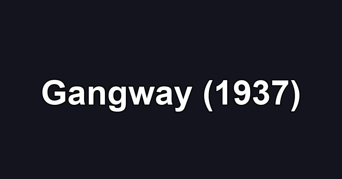 Gangway (1937)