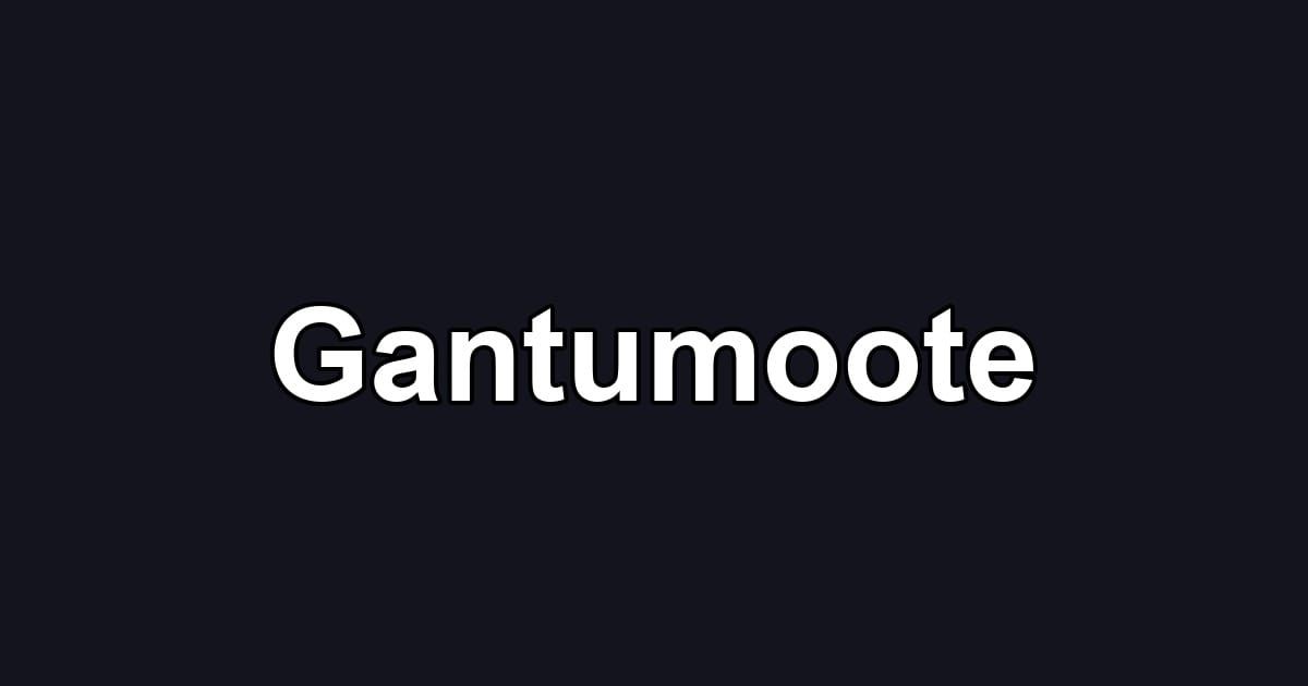 Gantumoote