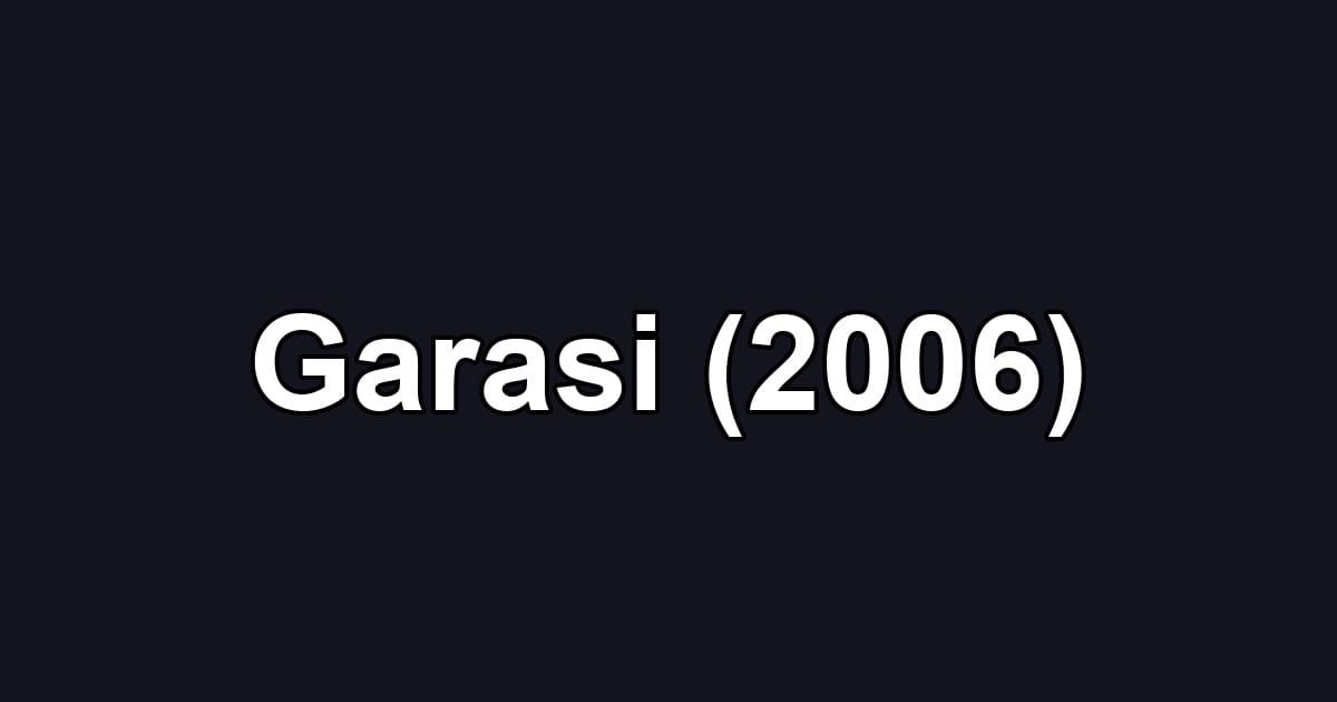 Garasi (2006)