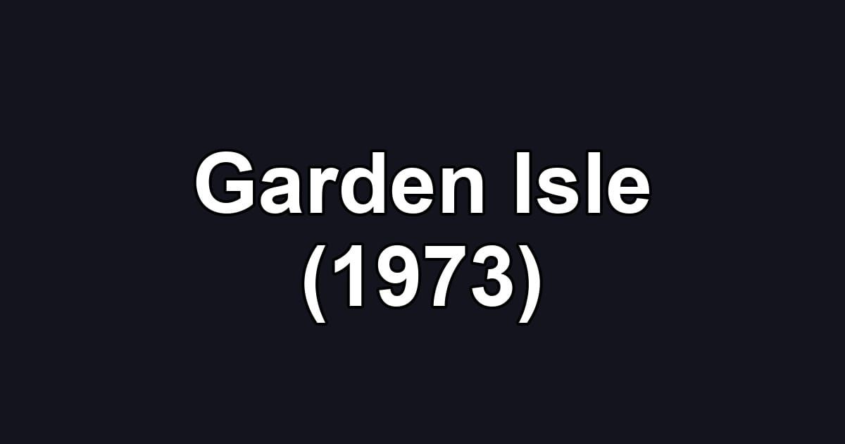 Garden Isle (1973)