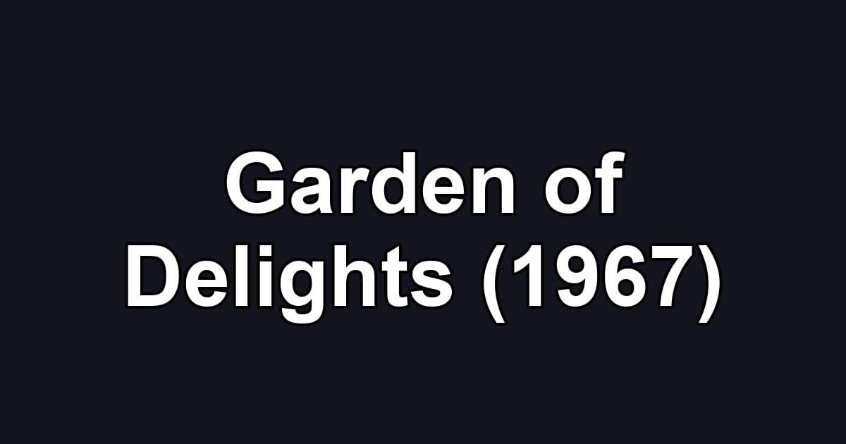 Garden of Delights (1967)