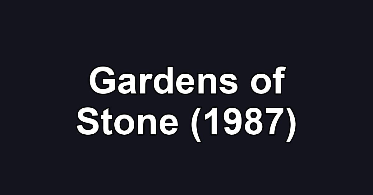 Gardens of Stone (1987)