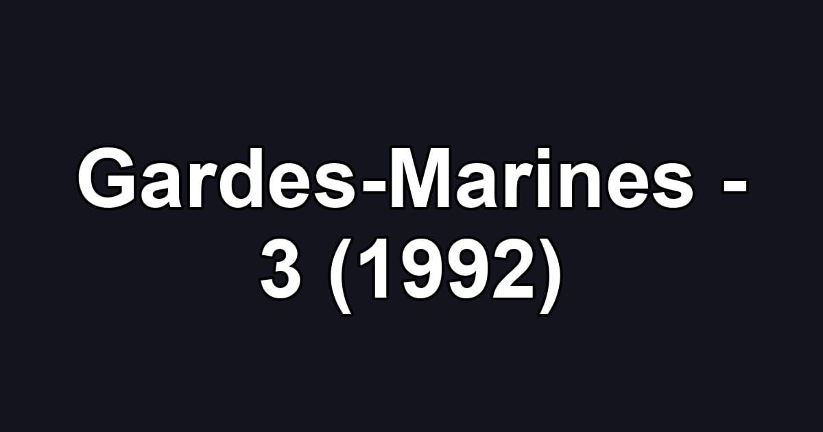 Gardes-Marines - 3 (1992)