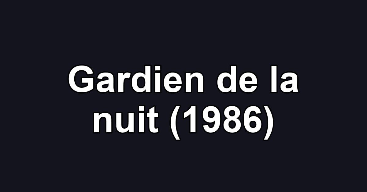 Gardien de la nuit (1986)