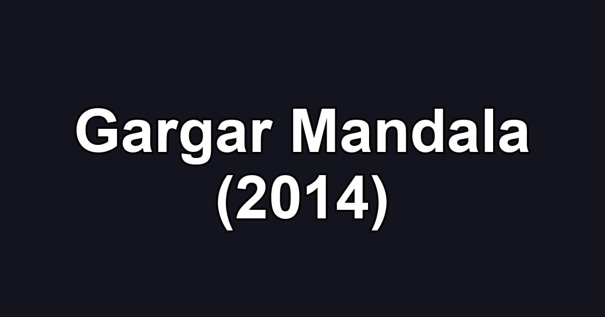 Gargar Mandala (2014)