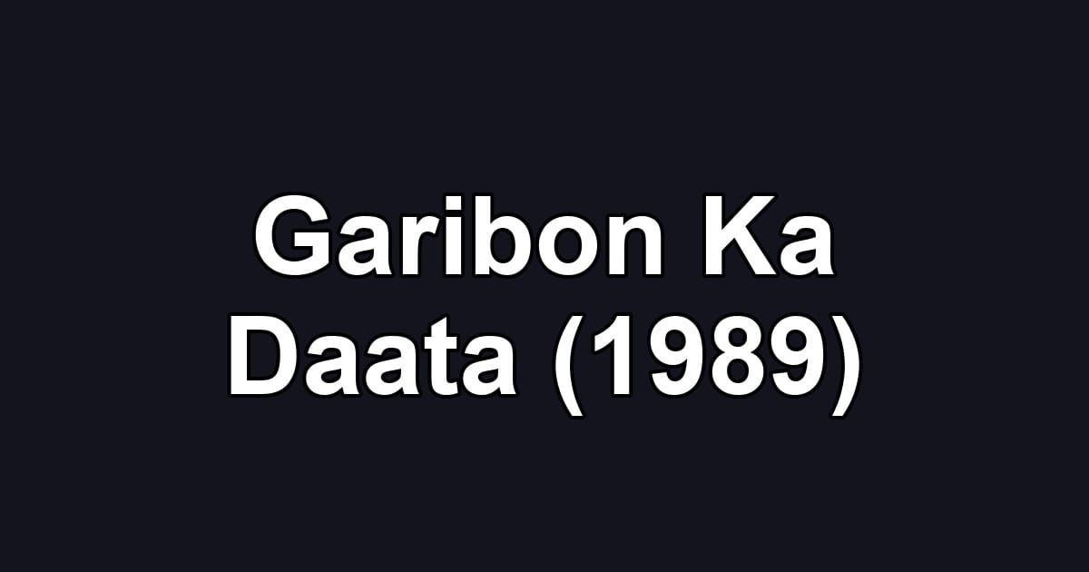 Garibon Ka Daata (1989)