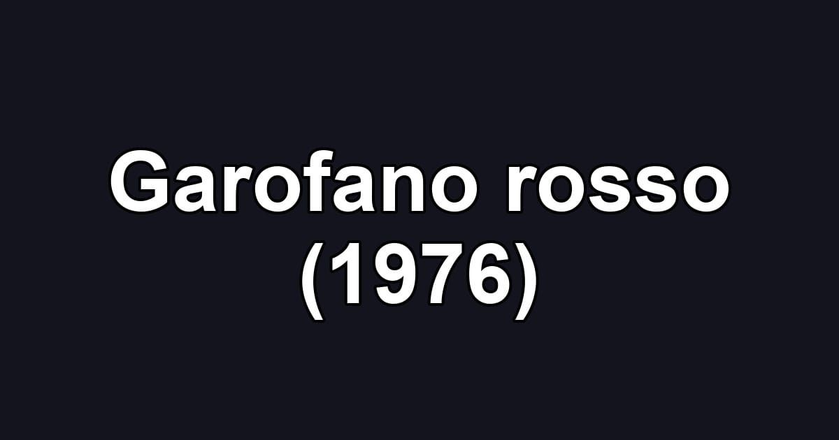 Garofano rosso (1976)