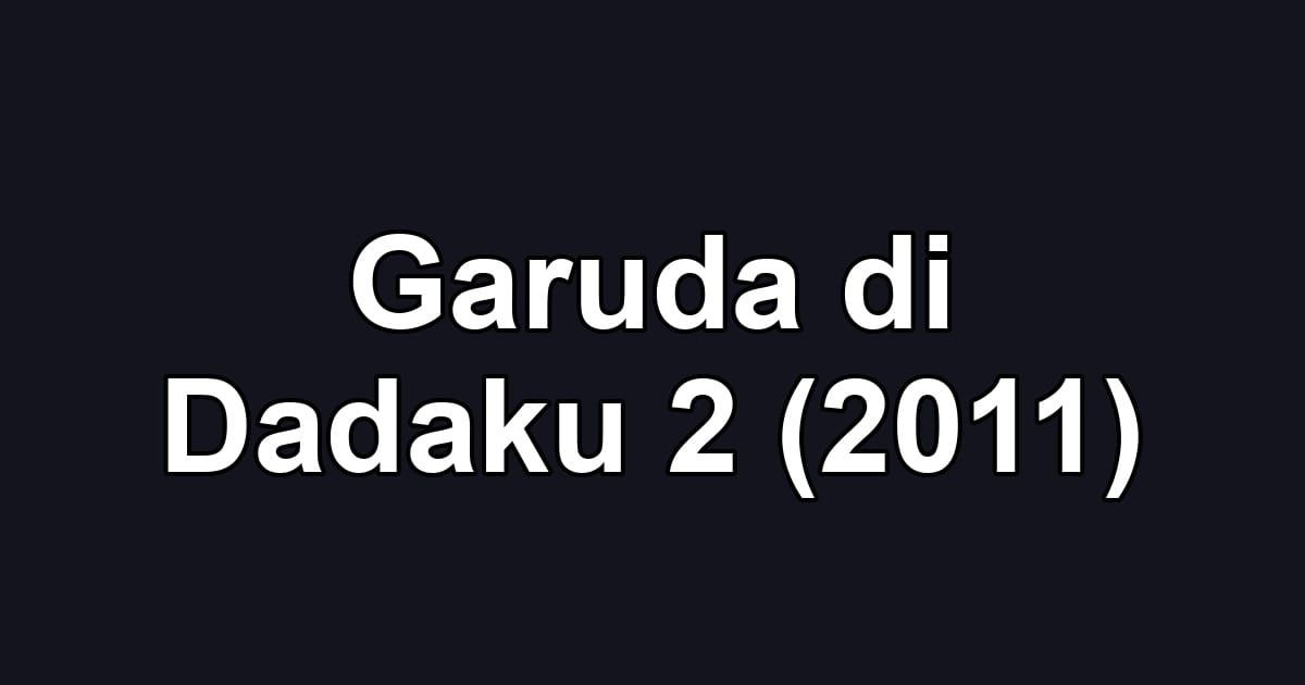 Garuda di Dadaku 2 (2011)