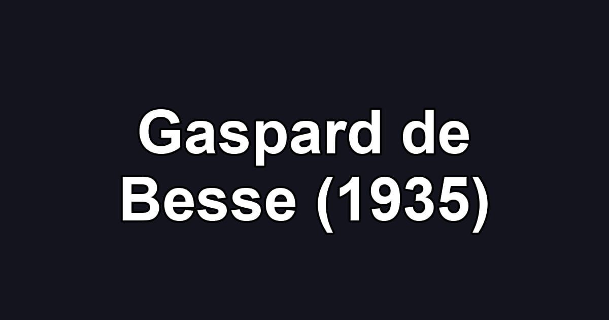 Gaspard de Besse (1935)