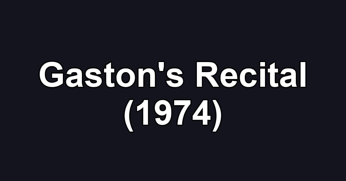 Gaston's Recital (1974)