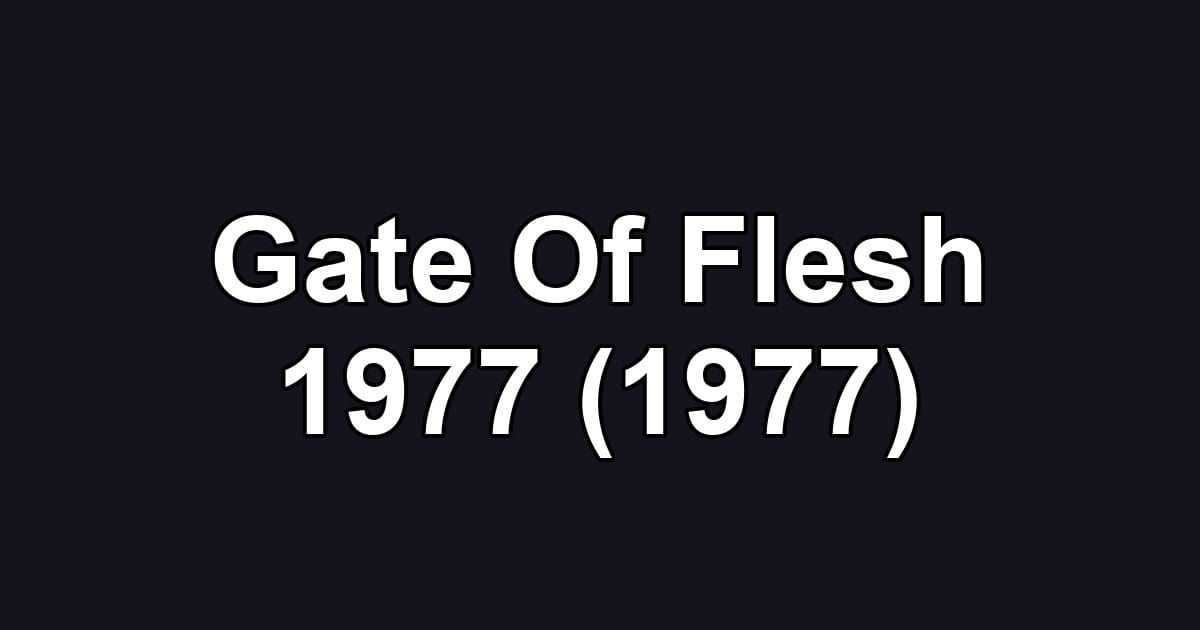 Gate Of Flesh 1977 (1977)