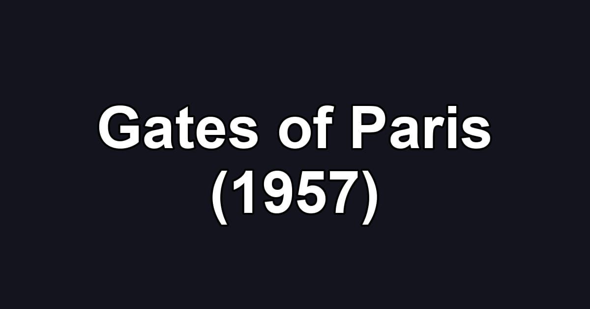Gates of Paris (1957)