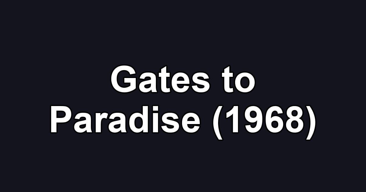 Gates to Paradise (1968)