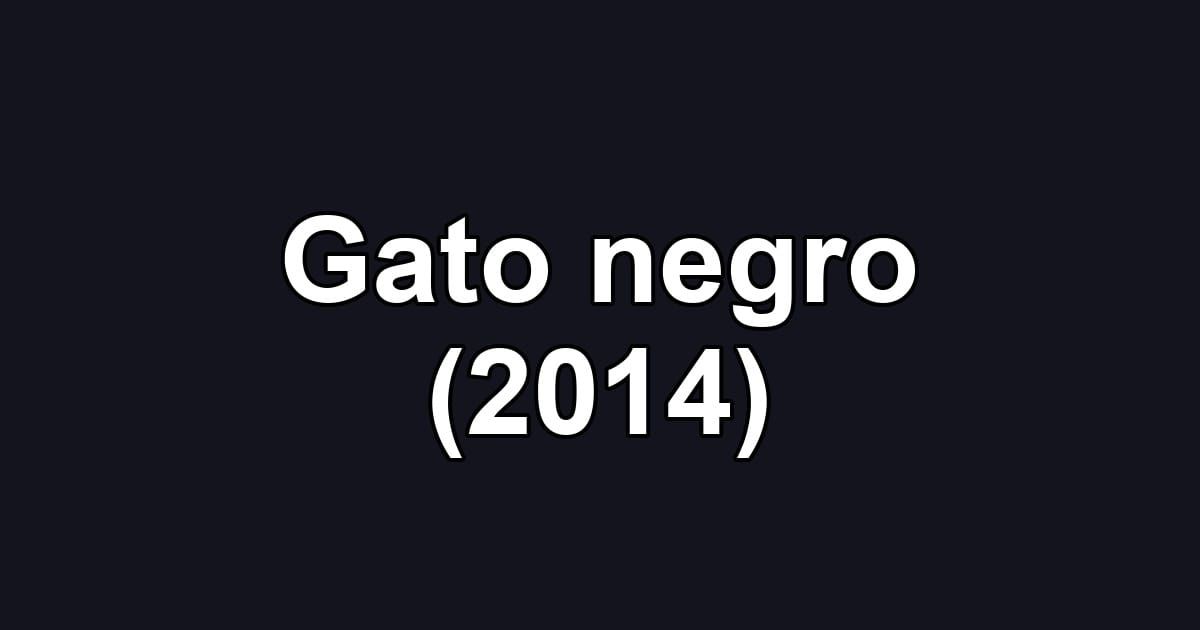 Gato negro (2014)