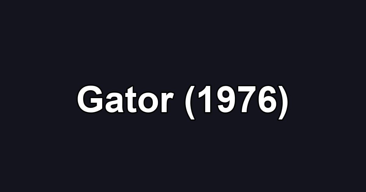Gator (1976)