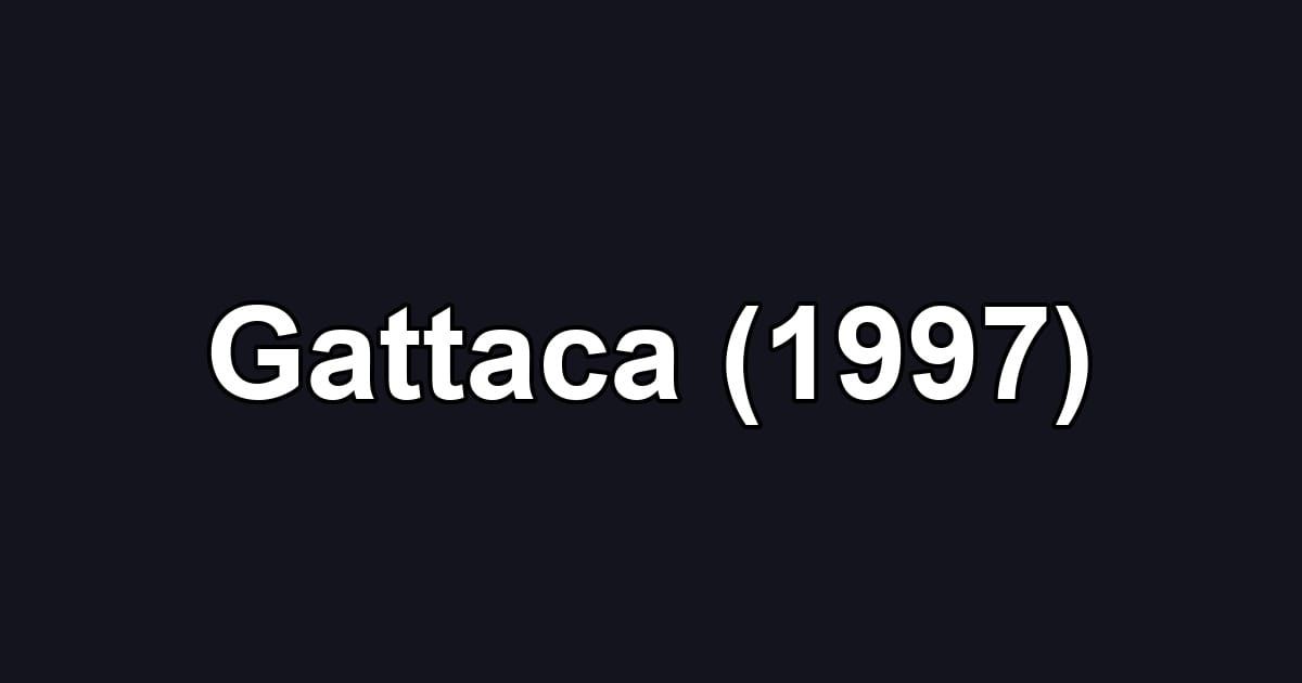 Gattaca (1997)