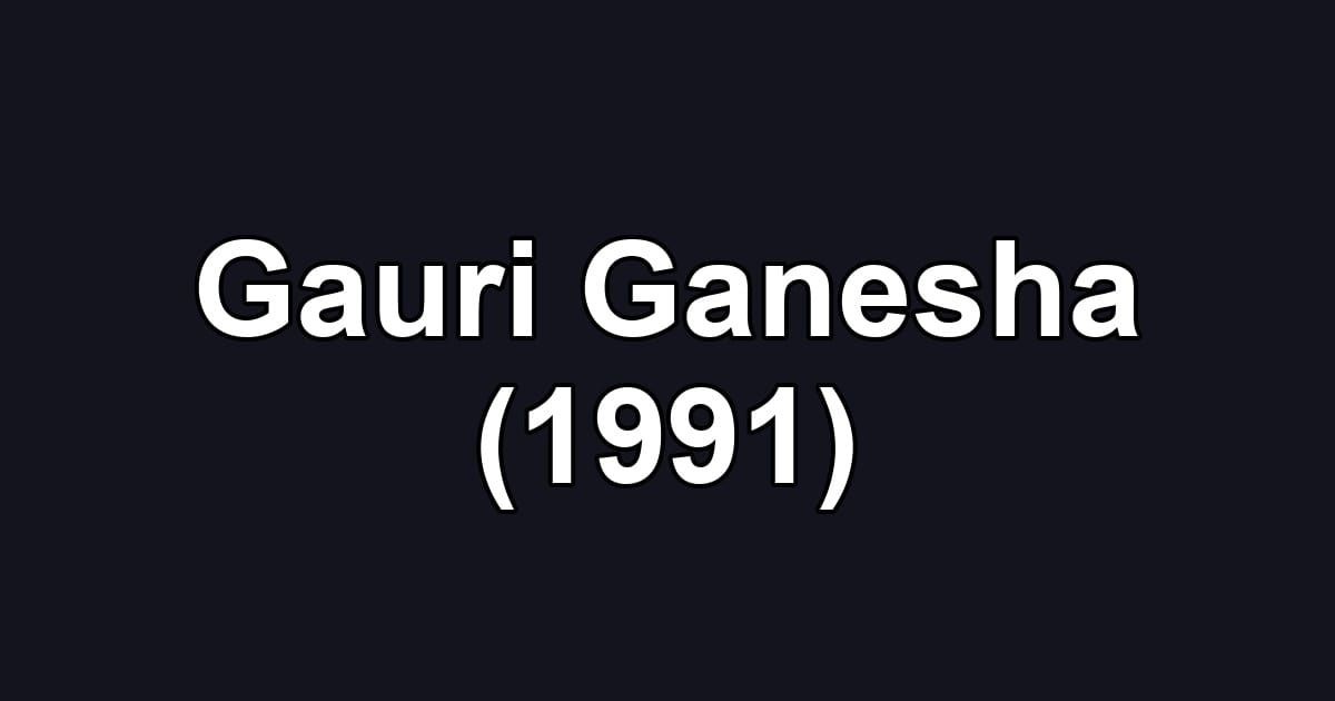Gauri Ganesha (1991)
