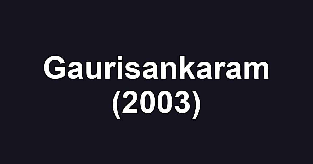 Gaurisankaram (2003)