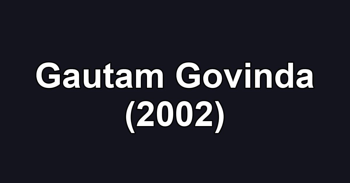 Gautam Govinda (2002)