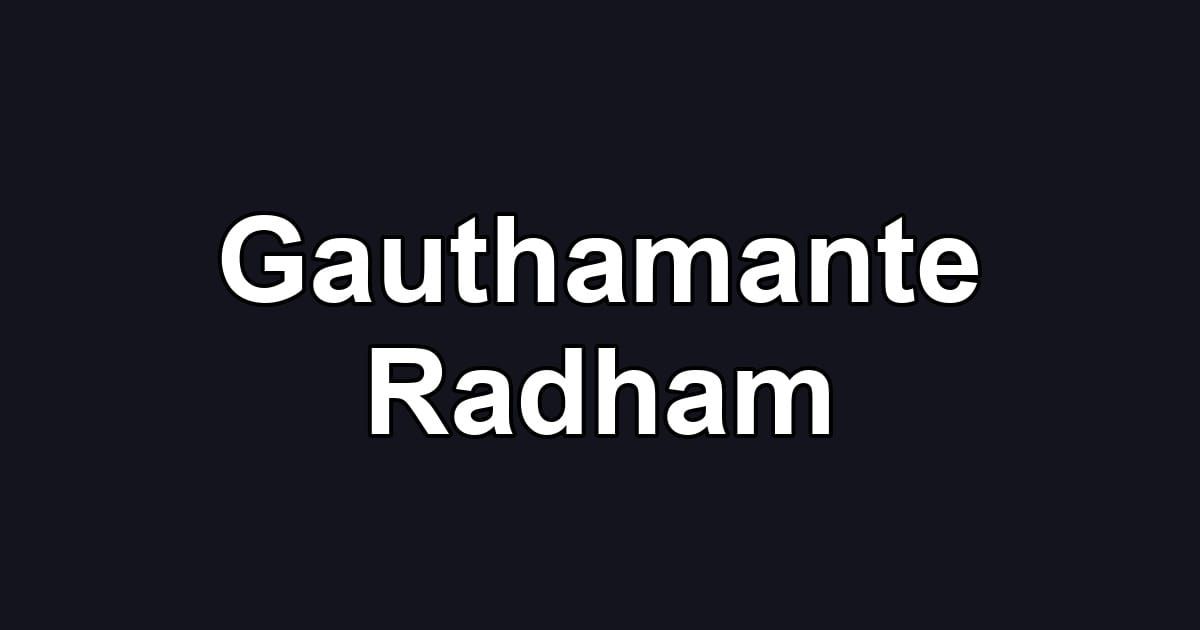 Gauthamante Radham