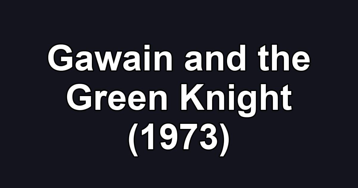 Gawain and the Green Knight (1973)
