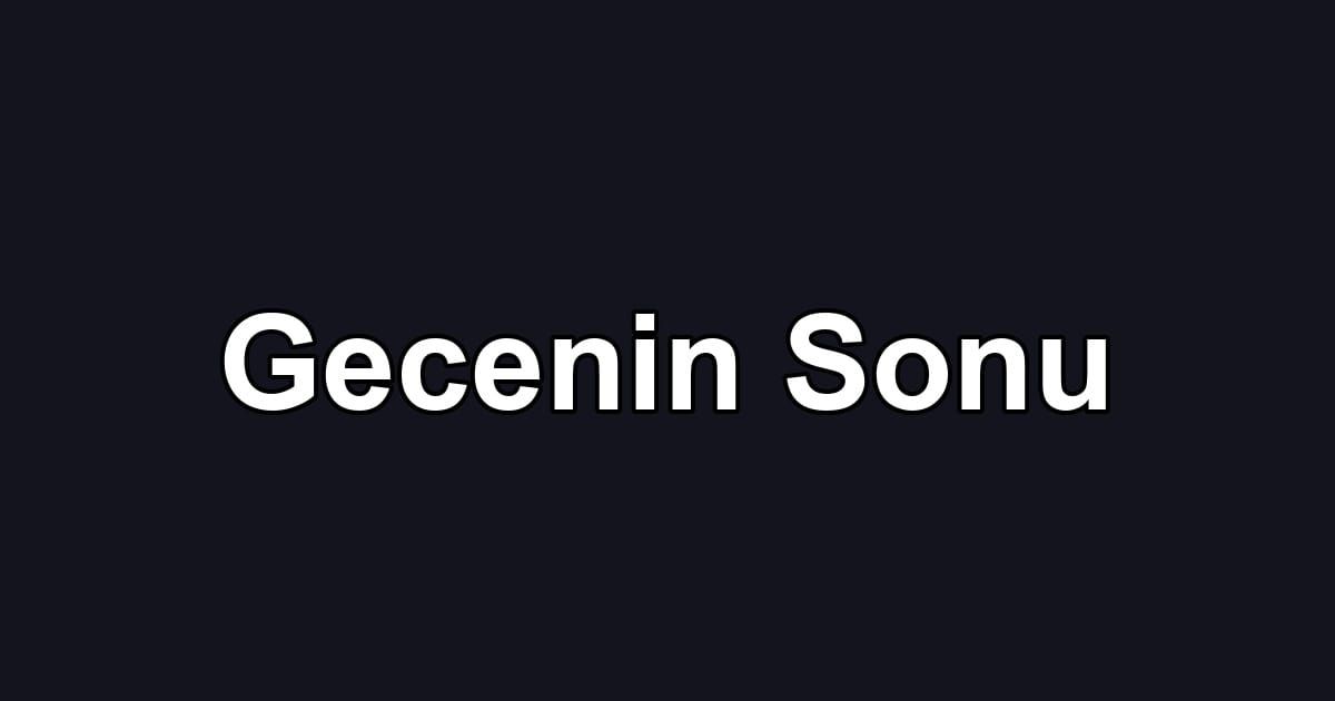 Gecenin Sonu