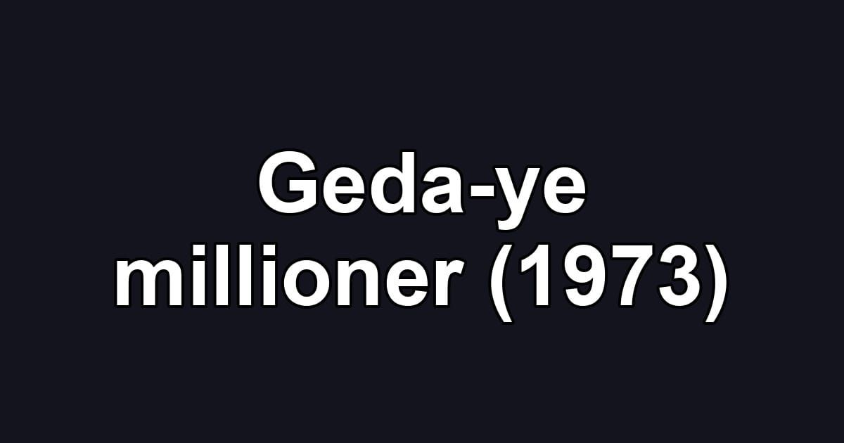 Geda-ye millioner (1973)