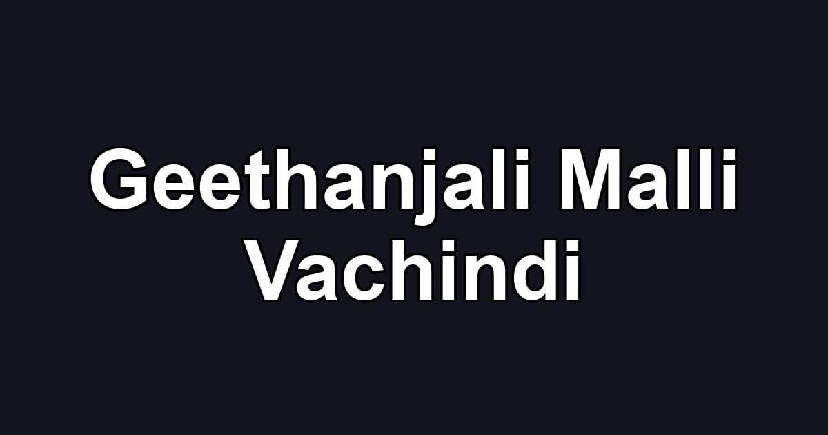 Geethanjali Malli Vachindi