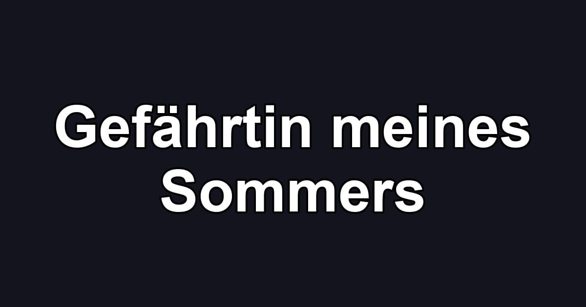 Gefährtin meines Sommers