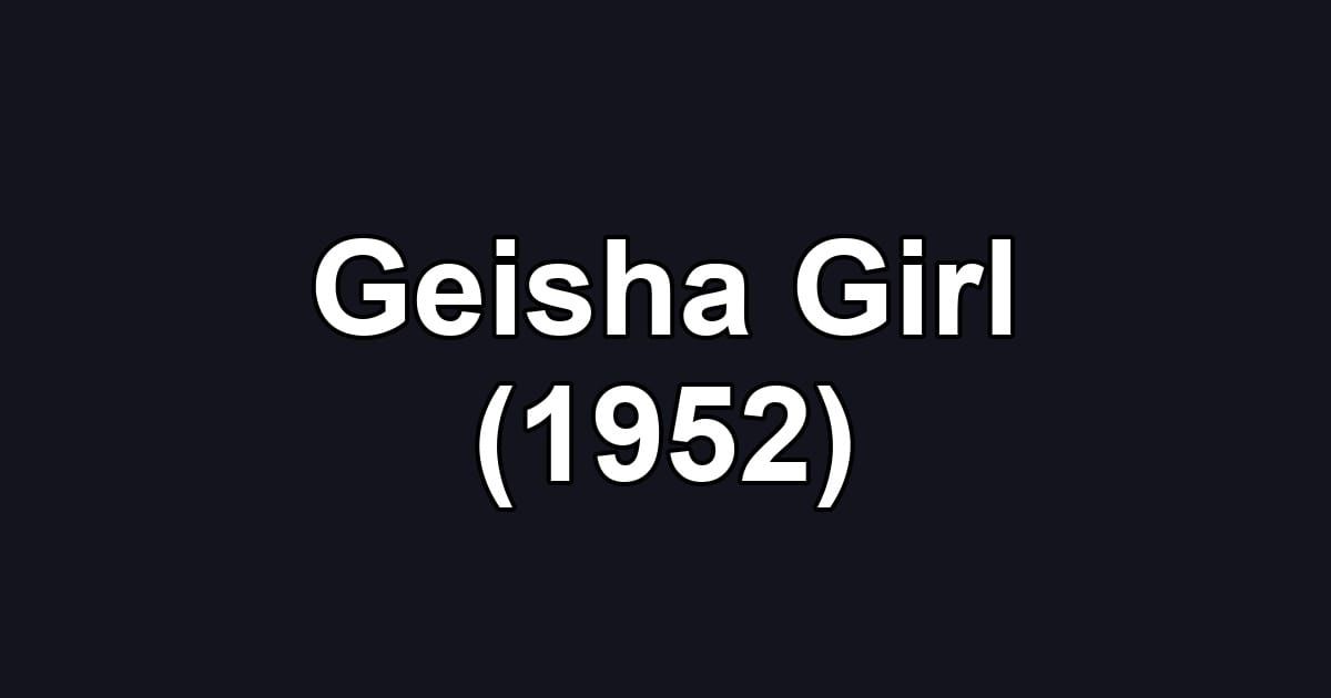 Geisha Girl (1952)