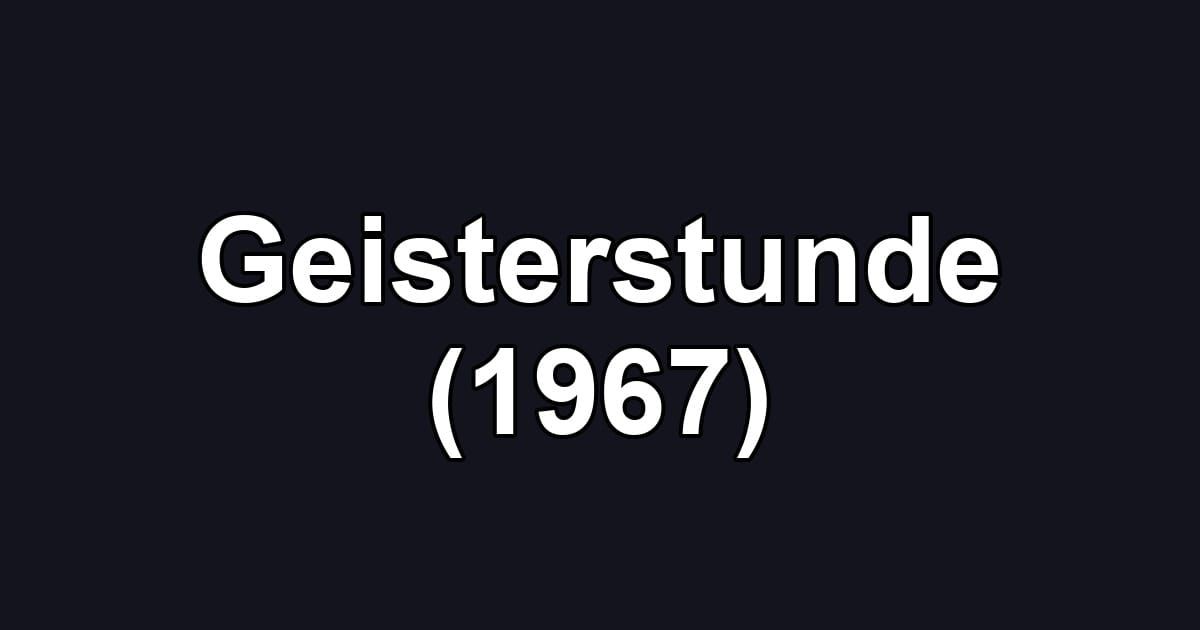 Geisterstunde (1967)