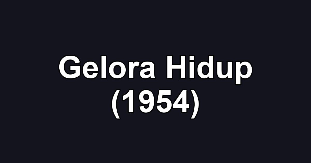 Gelora Hidup (1954)