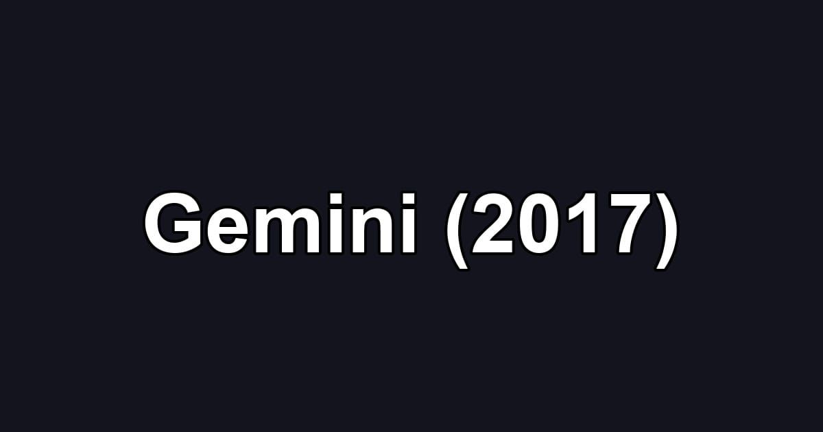 Gemini (2017)